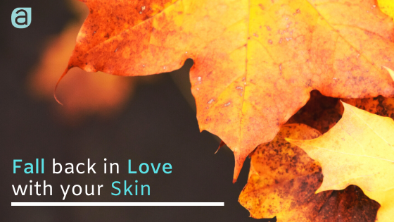 Fall back in Love with your Skin!